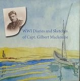 Image de The WWI Diaries and Sketches of Capt. Gilbert Mackenzie