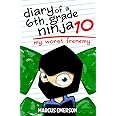 Diary of a 6th Grade Ninja 10: My Worst Frenemy