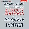 The Passage of Power: The Years of Lyndon Johnson | Robert A. Caro