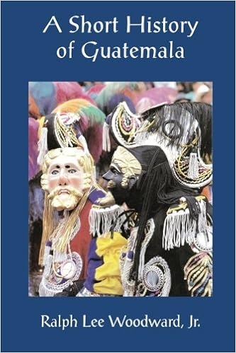 A Short History Of Guatemala Woodward Jr Dr Ralph Lee 9789992279724 Amazon Com Books