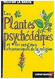 Les Plantes psychédéliques et les Origines chamaniques de la religion by 