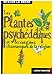 Les Plantes psychédéliques et les Origines chamaniques de la religion by 