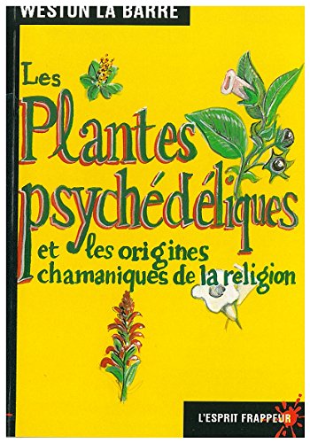 Les Plantes psychédéliques et les Origines chamaniques de la religion by (Mass Market Paperback)