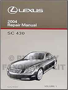2004 Lexus SC 430 Repair Shop Manual Original Vol. 1 Only: Lexus