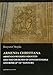 Armenia Christiana: Armenian Religious Identity and the Churches of Constantinople and Rome (4th - 1 by