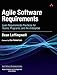 Agile Software Requirements: Lean Requirements Practices for Teams, Programs, and the Enterprise (Agile Software Development Series)