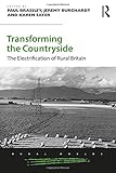 Image de Transforming the Countryside: The Electrification of Rural Britain (Rural Worlds: Economic, Social and Cultural Histories of Agricultures and Rural So