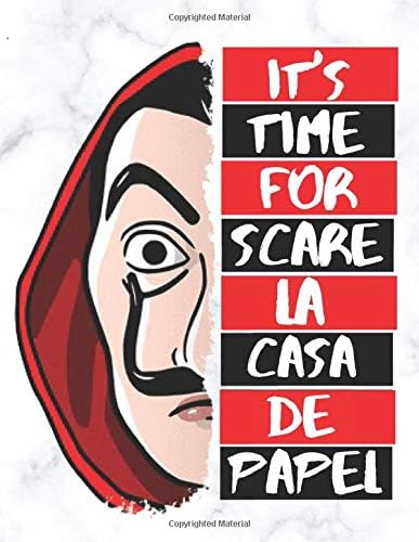 It's Time For Scare La Casa De Papel: Spooky Halloween Journal/Notebook for making notes, jotting down ideas or even for doodling,100 lined pages, 8.5 x 11" Diary Paperback – August 21, 2019