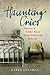 Haunting Cries: Stories of child abuse in Catholic Ireland by Karen Coleman