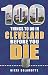 100 Things to Do in Cleveland Before You Die