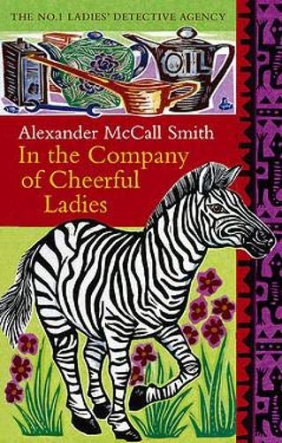 In The Company Of Cheerful Ladies The No 1 Ladies Detective Agency Book 6 Smith Alexander Mccall 0884734445227 Amazon Com Books