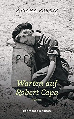 Warten Auf Robert Capa Amazon De Fortes Susana Petrus Judith Bucher