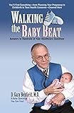 Walking the Baby Beat: Answers to Hundreds of Your Healthcare Questions by