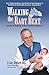 Walking the Baby Beat: Answers to Hundreds of Your Healthcare Questions by
