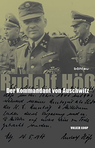 Rudolf H????: Der Kommandant von Auschwitz. Eine Biographie by Volker Koop (2014-10-06)