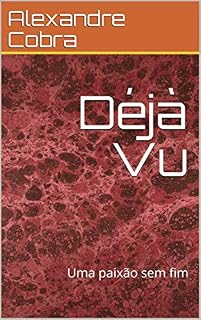 Livro Déjà Vu: Uma paixão sem fim