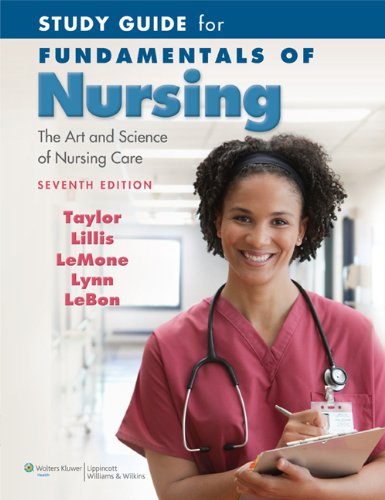 Study Guide For Fundamentals Of Nursing The Art And Science Of Nursing 