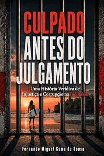 Livro Culpado Antes do Julgamento : Uma historia verídica de injustiça e corrupção na Indonésia