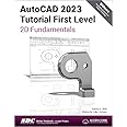 AutoCAD 2023 Tutorial First Level 2D Fundamentals