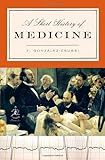 A Short History of Medicine (Modern Library Chronicles)