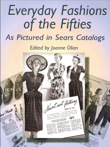 Everyday Fashions of the Sixties As Pictured in Sears Catalogs
