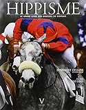 Hippisme : Le grand livre des courses de chevaux by