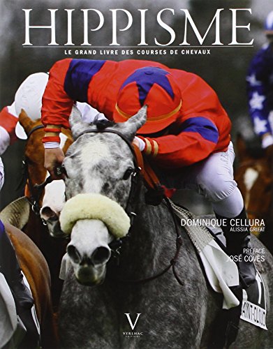 Hippisme : Le grand livre des courses de chevaux by Dominique Cellura, Alissia Grifat