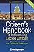 Citizen's Handbook to Influencing Elected Officials: Citizen Advocacy in State Legislatures and Congress: A Guide for Citizen Lobbyists and Grassroots