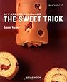 The sweet trick―コヤマススムが教えるパティシェの裏技 (旭屋出版MOOK)