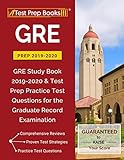 GRE Prep 2019 & 2020: GRE Study Book 2019-2020 & Test Prep Practice Test Questions for the Graduate