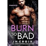 Burn So Bad (Into The Fire Book 3)