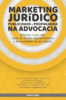 Livro Marketing Jurídico, Publicidade e Propaganda na Advocacia: Entenda o que são, quais os limites regulamentares e as novidades da era digital.