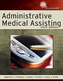 Administrative Medical Assisting, Fordney, Marilyn T. and French, Linda L., 1428373896