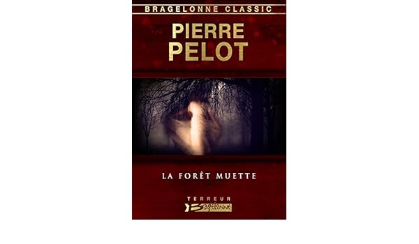 La Forêt Muette Bragelonne Classic French Edition Ebook - 