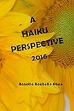 A Haiku Perspective 2016 by