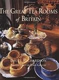 The Great Tea Rooms of Britain by Bruce Richardson