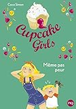 Cupcake Girls, Tome 15 : Même pas peur by