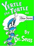 Yertle the Turtle and Other Stories