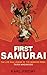 The First Samurai: The Life and Legend of the Warrior Rebel, Taira Masakado