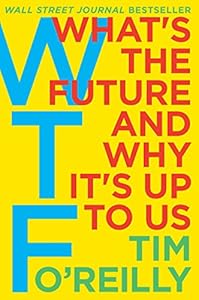 WTF?: What's the Future and Why It's Up to Us book cover