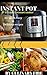 Instant Pot: IP Electric Pressure Cooker: 70+ Quick, Easy, Delicious and Healthy Recipes