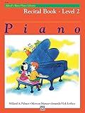 Alfred's Basic Piano Library Recital Book, Bk 2 by Willard A. Palmer, Morton Manus