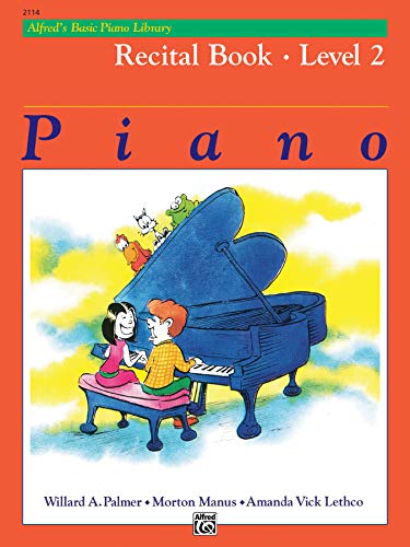 Alfred's Basic Piano Library Recital Book, Bk 2 (Best Curling Iron Uk)