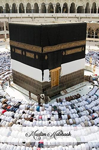 Muslim Notebook: Islamic themed Journal, notebook and diary for Muslims |120 Pages 6x9 |  Kaaba Mecca