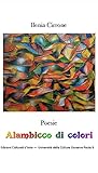 Alambicco di Colori (Italian Edition) by Ilenia Cirrone