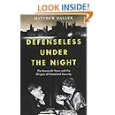 Defenseless Under the Night: The Roosevelt Years and the Origins of Homeland Security
