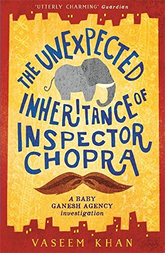 The Unexpected Inheritance of Inspector Chopra (Baby Ganesh Agency)