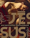 Jésus : Une encyclopédie contemporaine by 