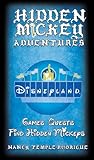 HIDDEN MICKEY ADVENTURES in Disneyland (Hidden Mickey Quests) by Nancy Temple Rodrigue