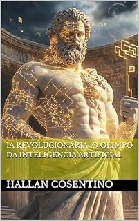 Livro IA Revolucionária: O Olimpo da Inteligência Artificial